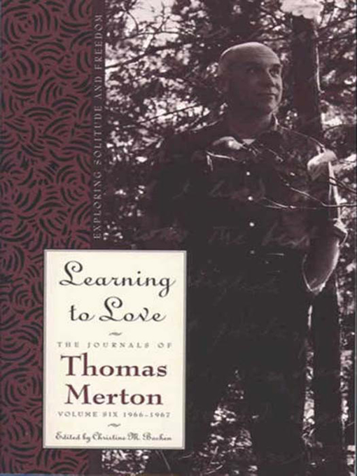 Title details for Learning to Love by Thomas Merton - Available